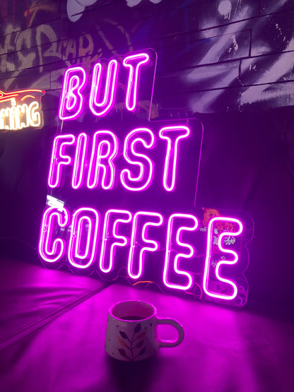 But First, Coffee Neon Dekor