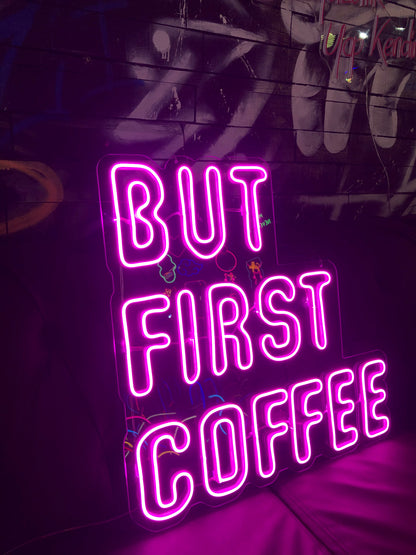 But First, Coffee Neon Dekor